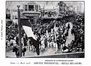 ORAN - CORTEGE DU PRESIDENT LOUBET - DEFILE DES GOUMS - 1903